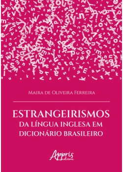 Estrangeirismos da Língua Inglesa em Dicionário Brasileiro