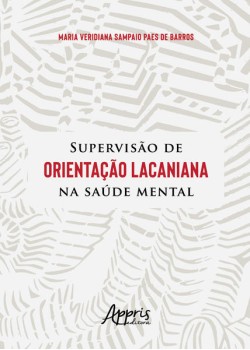 Supervisão de Orientação Lacaniana na Saúde Mental