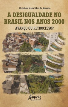 A Desigualdade no Brasil nos Anos 2000