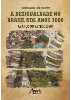 A Desigualdade no Brasil nos Anos 2000