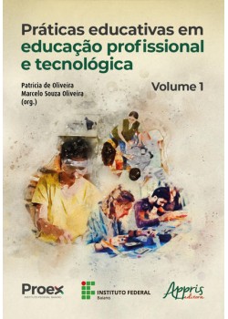 Práticas educativas em educação profissional e tecnológica: volume I