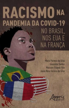 Racismo na Pandemia da Covid-19 no Brasil, nos EUA e na França