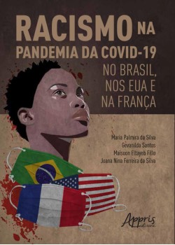 Racismo na Pandemia da Covid-19 no Brasil, nos EUA e na França