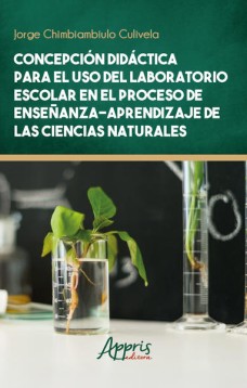 Concepción Didáctica Para El Uso Del Laboratorio Escolar Em El Proceso De Enseñanza – Aprendizaje De Las Ciencias Naturales