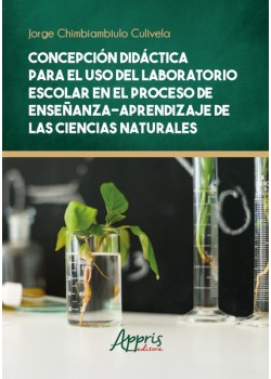 Concepción Didáctica Para El Uso Del Laboratorio Escolar Em El Proceso De Enseñanza – Aprendizaje De Las Ciencias Naturales