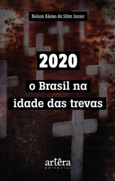 2020: O Brasil na Idade das Trevas