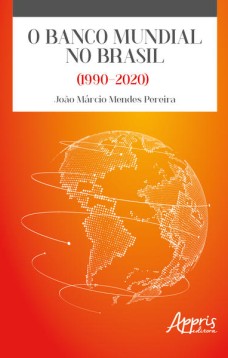 O Banco Mundial no Brasil (1990-2020)