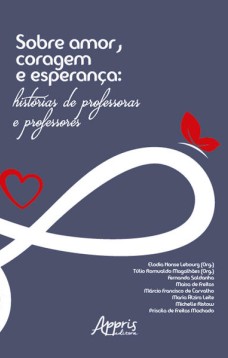 Sobre Amor, Coragem e Esperança