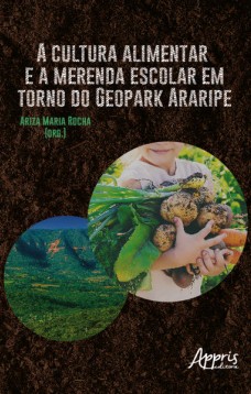 A Cultura Alimentar e a Merenda Escolar em Torno do Geopark Araripe