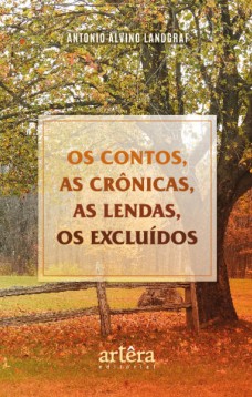 Os Contos, as Crônicas, as Lendas, os Excluídos