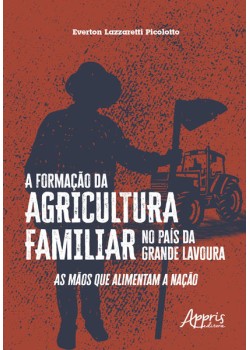 A Formação da Agricultura Familiar no País da Grande Lavoura