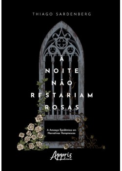 À Noite não Restariam Rosas