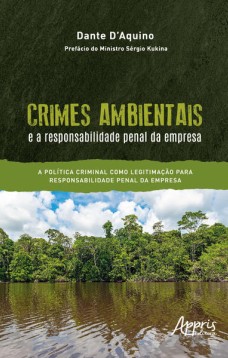 Crimes Ambientais e a Responsabilidade Penal da Empresa