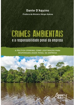 Crimes Ambientais e a Responsabilidade Penal da Empresa