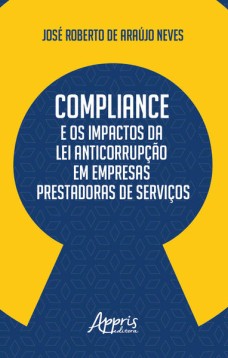 Compliance e os Impactos da Lei Anticorrupção em Empresas Prestadoras de Serviços