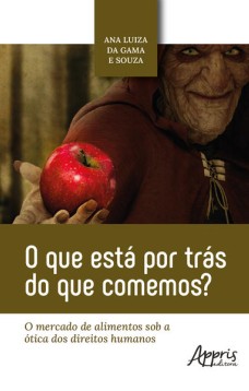 O Que Está Por Trás do Que Comemos?