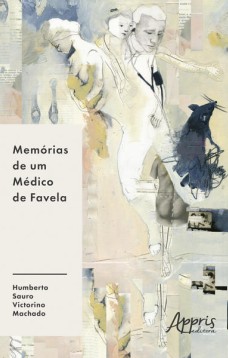 Memórias de Um Médico de Favela