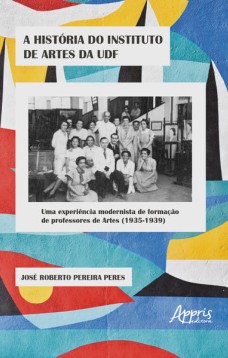 A História do Instituto de Artes da UDF