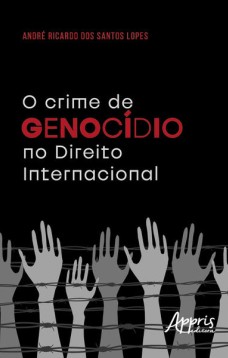 O Crime de Genocídio no Direito Internacional