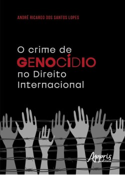 O Crime de Genocídio no Direito Internacional