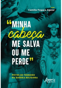 “Minha Cabeça me Salva ou me Perde”