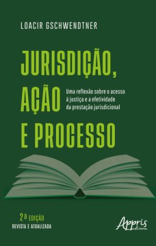 Jurisdição, Ação e Processo