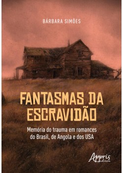 Fantasmas da escravidão