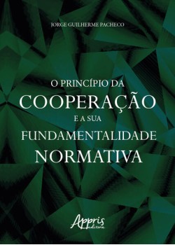 O Princípio da Cooperação e sua Fundamentalidade Normativa