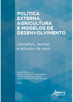 Política Externa, Agricultura e Modelos de Desenvolvimento