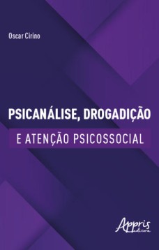 Psicanálise, Drogadição e Atenção Psicossocial