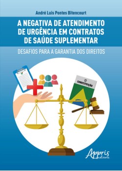 A Negativa de Atendimento de Urgência em Contratos de Saúde Suplementar