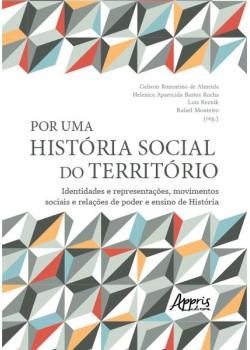 Por uma História Social do Território