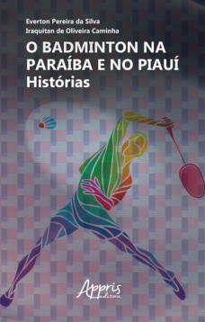 O Badminton na Paraíba e no Piauí: Histórias