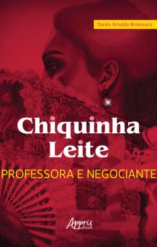 Chiquinha Leite, professora e negociante - Educação e economia do norte de Minas