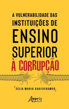 A Vulnerabilidade das Instituições de Ensino Superior à Corrupção