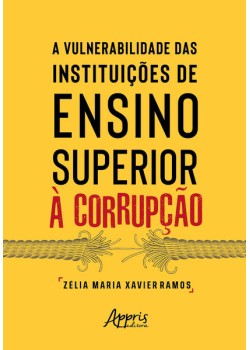 A Vulnerabilidade das Instituições de Ensino Superior à Corrupção