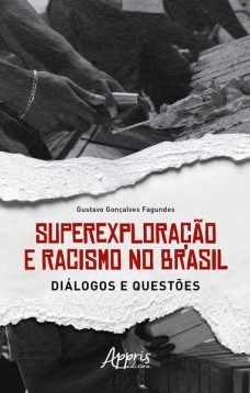 Superexploração e Racismo no Brasil