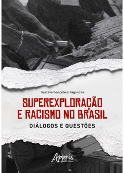 Superexploração e Racismo no Brasil