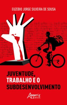 Juventude, Trabalho e o Subdesenvolvimento