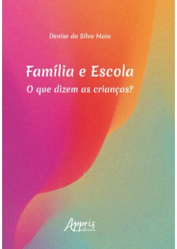 Família e escola: o que dizem as crianças?