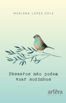 Pássaros Não Podem Voar Sozinhos