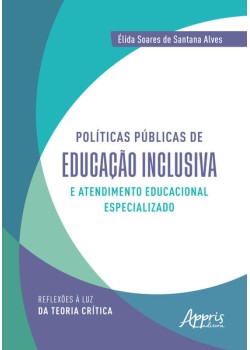 Políticas Públicas de Educação Inclusiva e Atendimento Educacional Especializado