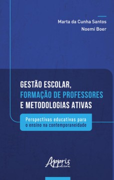 Gestão Escolar, Formação de Professores e Metodologias Ativas