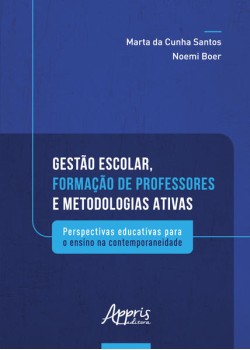 Gestão Escolar, Formação de Professores e Metodologias Ativas