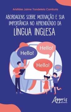 Abordagens sobre motivação e sua importância no aprendizado da língua inglesa