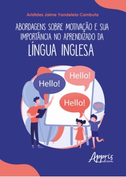 Abordagens sobre motivação e sua importância no aprendizado da língua inglesa