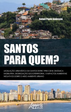 Santos para quem? legislação urbanística em Santos entre 1998 e 2018: