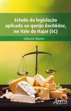 Estudo da legislação aplicada ao queijo kochkäse, no Vale do Itajaí (SC)