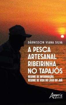 A PESCA ARTESANAL RIBEIRINHA NO TAPAJÓS