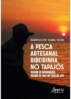 A PESCA ARTESANAL RIBEIRINHA NO TAPAJÓS